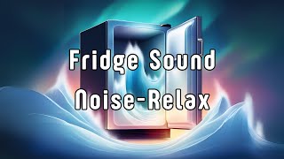 Relax White Noise  Refrigerator sound effect  3hours  NO ADS [upl. by Salvador]