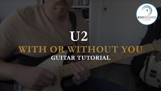 Edosounds  U2 With or Without You Guitar Cover and Tutorial [upl. by Namrej]