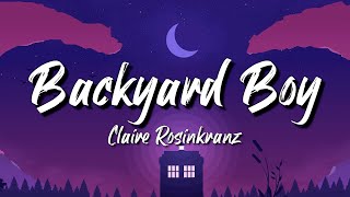 Claire Rosinkranz  Backyard Boy Lyrics [upl. by Gaige378]