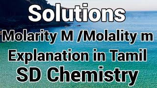 Solutions 2MolarityMolalityConcentration TermsneettamilJEETN11th STDCBSE12Expln in Tamil [upl. by Devinne]