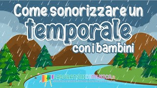 I suoni dellAutunno come sonorizzare un temporale con i bambini [upl. by Attenev]