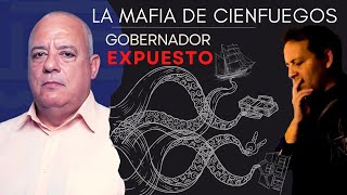 La Mafia de Cienfuegos  Gobernador Expuesto alejandrogil cubaestadofallido cienfuegos [upl. by Enyamart]