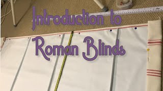 Introduction to making Roman Blinds [upl. by Eiramaliehs]