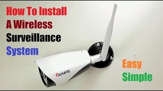 How To Install a Wireless Surveillance Security Camera System Canavis [upl. by Cirre]