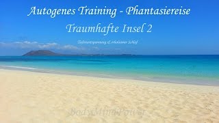 Fantasiereisen ► Autogenes Training ► Phantasiereise  Traumhafte Insel 2  entspannt einschlafen [upl. by Ninerb]