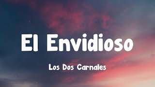 Los Dos Carnales  El Envidioso Letra [upl. by Latihs]