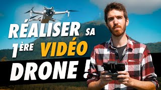 DÉBUTANT DRONE  Réaliser sa 1ère vidéo CINEMATIC de A à Z [upl. by Croft905]