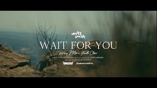 Myles Smith  Wait For You feat The Ndlovu Youth Choir [upl. by Mini]