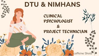 Clinical Psychologist amp Project Technical Support II NIMHANS amp DTU II Psychology Jobs [upl. by Ahseiyt235]