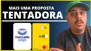 ATENÇÃO MERCADO PAGO PROPOSTA TENTADORA PARA TER CRÉDITO E WILL BANK LIBERA LINHA DE CRÉDITO [upl. by Harneen269]