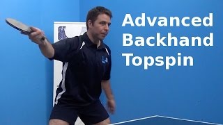 Advanced Backhand Topspin  Table Tennis  PingSkills [upl. by Aicirtel]