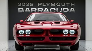 2025 Plymouth Barracuda The Iconic Muscle Car Reborn [upl. by Kirrad]