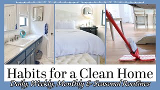 HABITS FOR A CLEAN HOME  Daily Weekly Monthly amp Seasonal Cleaning Routines amp Cleaning Checklists [upl. by Ruben]