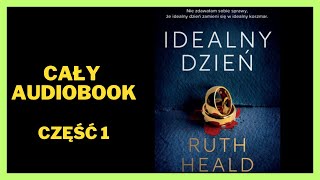 Ruth Heald  Idealny dzień Audiobook Cały Audiobook Książki online audiobook ksiazka [upl. by Frodi366]