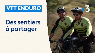 VTT enduro  des sentiers à partager entre randonneurs et cyclistes [upl. by Edaw]