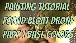 Painting Tutorial Foetid Bloat Drone part 1 Base colors [upl. by Yelbmik416]