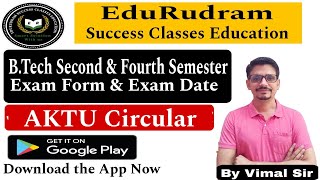 AKTU Second amp Fourth Semester Exam Form amp Exam Date  AKTU Circular  By Vimal Sir [upl. by Truman377]