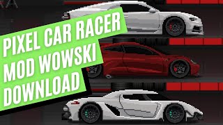 PIXEL CAR RACER  Mod Supercarros WOWSKI DOWNLOAD [upl. by Ellenuahs]