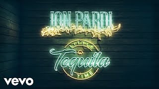 Jon Pardi  Tequila Little Time Official Audio [upl. by Sikorski]