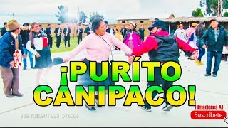 PURITO CANIPACO  HUAYLAS ANTIGUO  HUANCAINO QUE SE RESPETA [upl. by Nrek297]