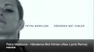 Petra Marklund  Händerna Mot Himlen Alex Lamb Remix PREVIEW [upl. by Eussoj]