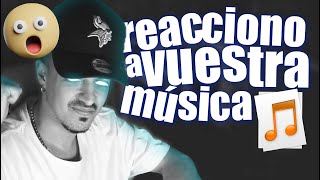 quot¡Distintoquot  REACCIONO A VUESTRA MÚSICA [upl. by Maddy57]