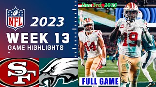 San Francisco 49ers vs Philadelphia Eagles FULL GAME Week 13  NFL Highlights Today 1232023 [upl. by Nonnahsed]