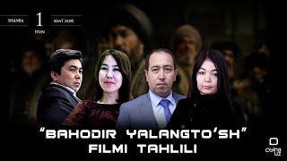 Bahodir Yalangtosh filmi tahlili [upl. by Graniah90]