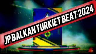 JP BALKAN TURKIET BEAT 2024 [upl. by Madox]