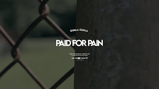 Guala Guala x Paid for Pain Shot by Fatboyslapz [upl. by Kuska]