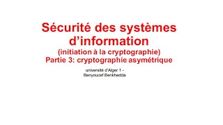 Initiation Ã la cryptographie  partie 3 cryptographie asymeÌtrique [upl. by Nivlen676]