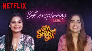 Behensplaining  Srishti Dixit amp Kusha Kapila review Om Shanti Om  Netflix India [upl. by Salvador]