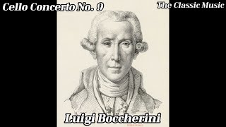 Cello Concerto No 9  Boccherini [upl. by Stoughton311]