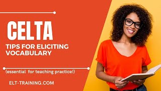 CELTA  Tips for eliciting vocabulary essential for teaching practice [upl. by Ynnavoig]