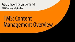 4 GDC TMS1000 Training  Content Management Overview [upl. by Aleakam]