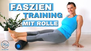 Faszientraining mit der Rolle  Ganzkörper Übungen mit und ohne Faszienrolle zum Mitmachen zuhause [upl. by Aiveneg]