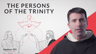 The Persons of the Trinity Aquinas 101 [upl. by Clarke]