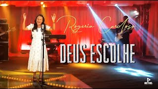 Rogéria Cardoso  Deus escolhe [upl. by Adnamra]