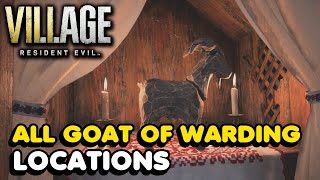 RE8 Village  All Goat Of Warding Locations In Resident Evil 8 Heretic Trophy Guide [upl. by Woolson]