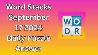 Word Stacks Daily Puzzle September 17 2024 Answers [upl. by Marven623]