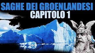 SAGA DEI GROENLANDESI Capitolo 1 Bjarni Herjólfsson [upl. by Levin]