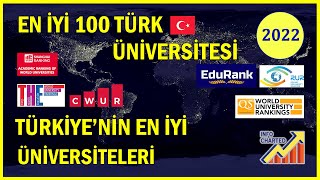 Türkiyenin En iyi Üniversiteleri  En iyi 100 Türk Üniversitesi  2022 [upl. by Nhar]