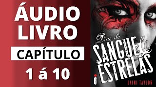 Dias de Sangue e Estrelas capítulo 110  Laini Taylor  Audiobook VOZ HUMANA 🎧📖 [upl. by Tirrej582]