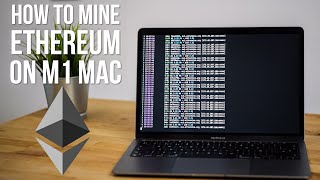 How to Mine Ethereum CryptoCurrency on an M1 Mac [upl. by Gerhard]