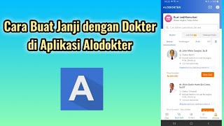 Cara Buat Janji dengan Dokter di Aplikasi Alodokter [upl. by Mosnar]