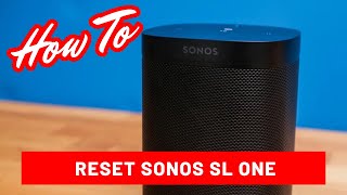 How to Factory Reset Sonos SL One  Gen 2 [upl. by Khanna]