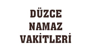 Düzce Namaz Vakitleri [upl. by Kimberly]