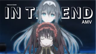 Tokisaki Kurumi AMV IN THE END [upl. by Duj367]