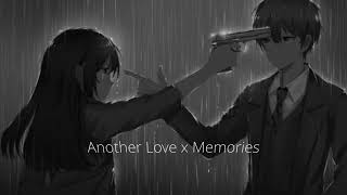 Another Love x Memories [upl. by Nickolas]