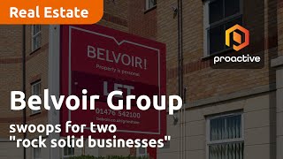 Belvoir Group swoops for two quotrock solid businessesquot [upl. by Annauj]